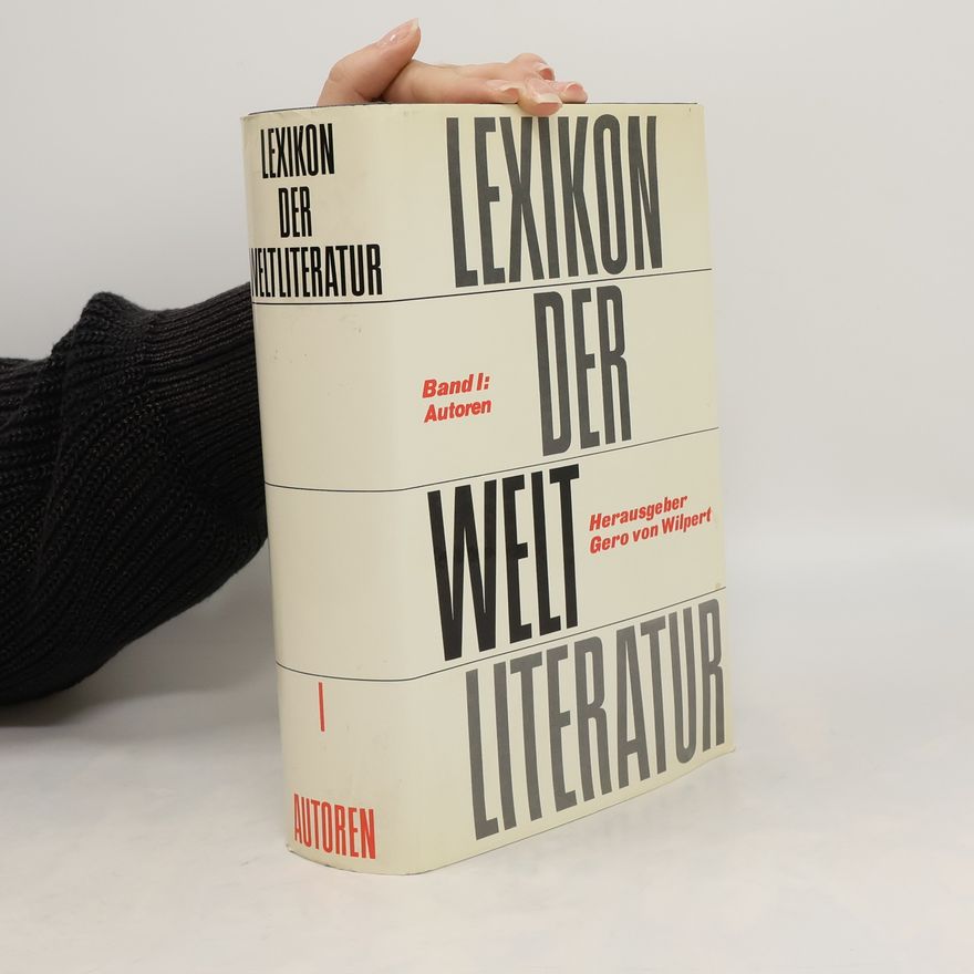 Gero von Wilpert Lexikon der Weltliteratur I. Autoren