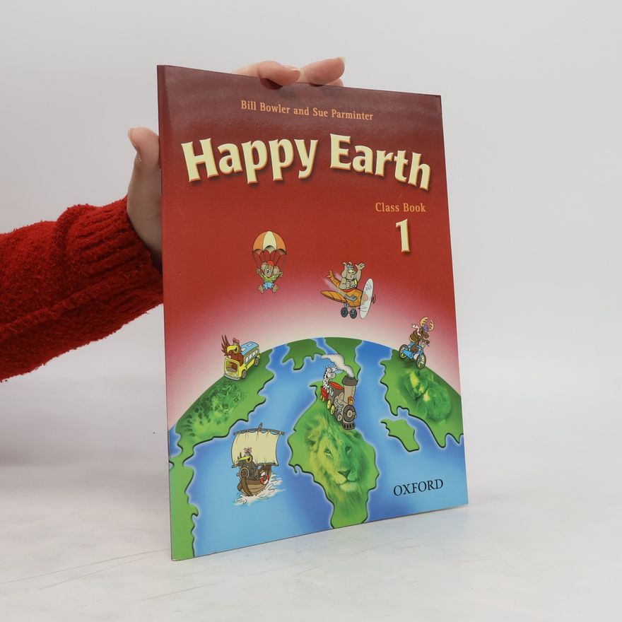 Bill Bowler Happy earth 1: Class book