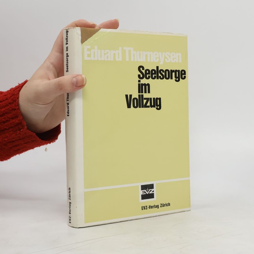 Eduard Thurneysen Seelsorge im Vollzug