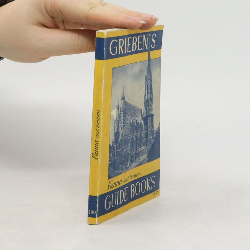 Various authors Vienna and Environs. Grieben's Guide Books