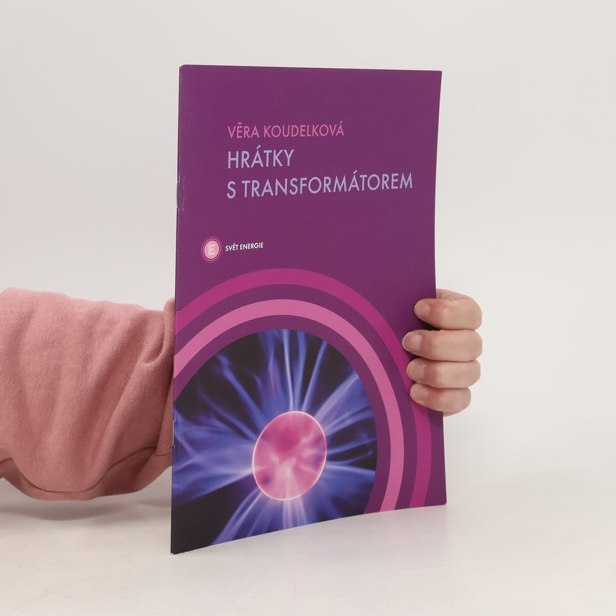 Věra Koudelková Hrátky s transformátorem