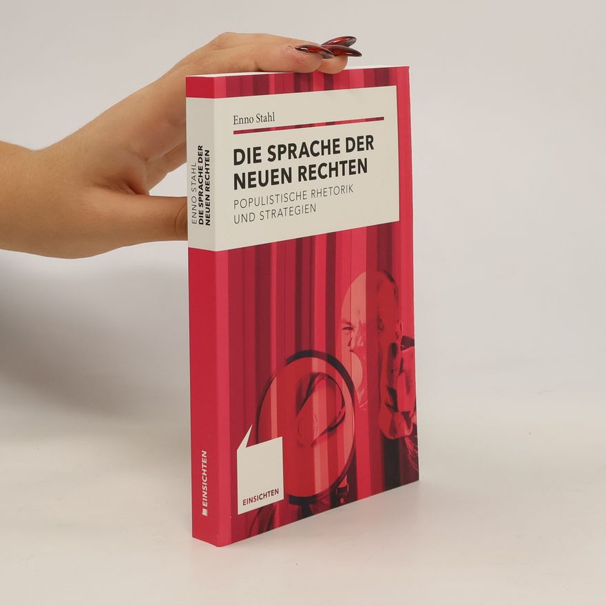 Enno Stahl Die Sprache der Neuen Rechten