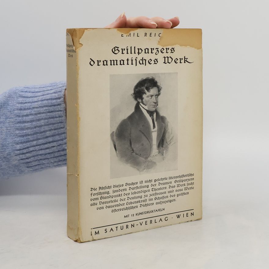David Reich Grillparzers dramatisches Werk