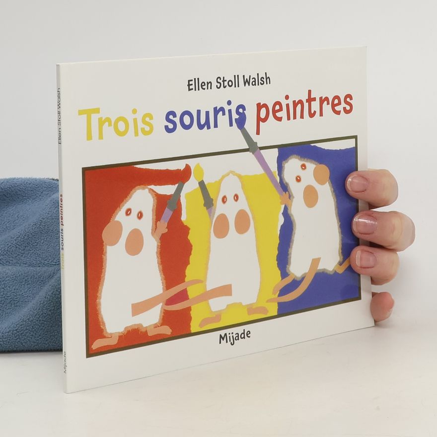 Ellen Stoll Walsh Trois souris peintres