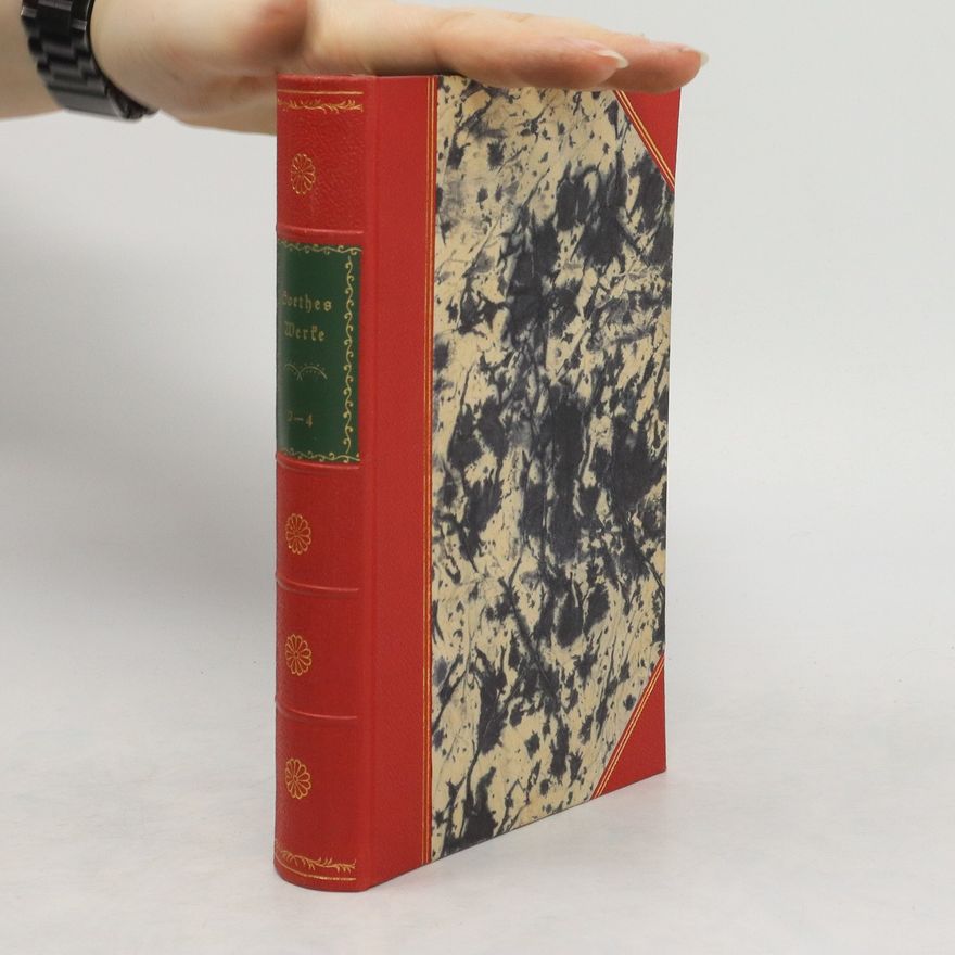 Johann Wolfgang von Goethe Goethes Werke 2-4