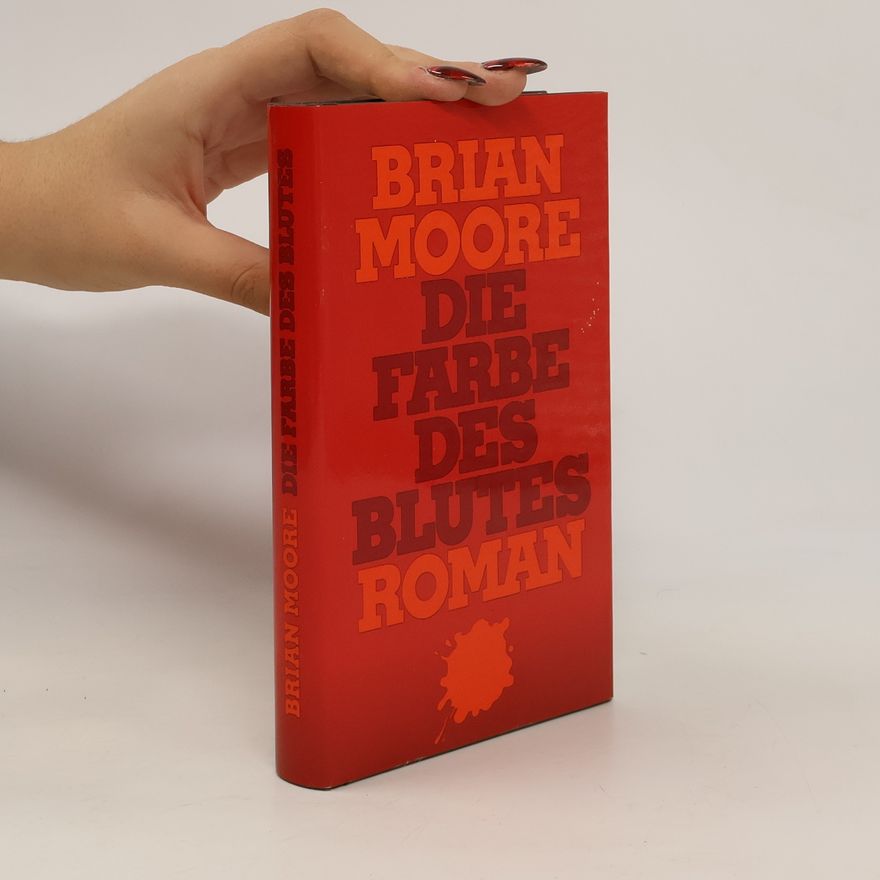 Brian Moore Die Farbe des Blutes