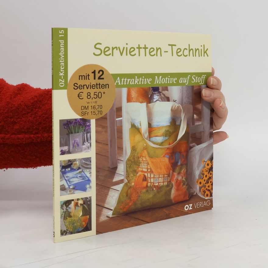 Kolektiv autorů Servietten-Technik - attraktive Motive auf Stoff