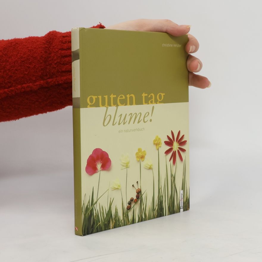 Christine Renzler Guten Tag Blume!