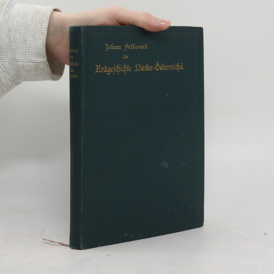 Johann Petkovšek Die Erdgeschichte Nieder-Österreichs