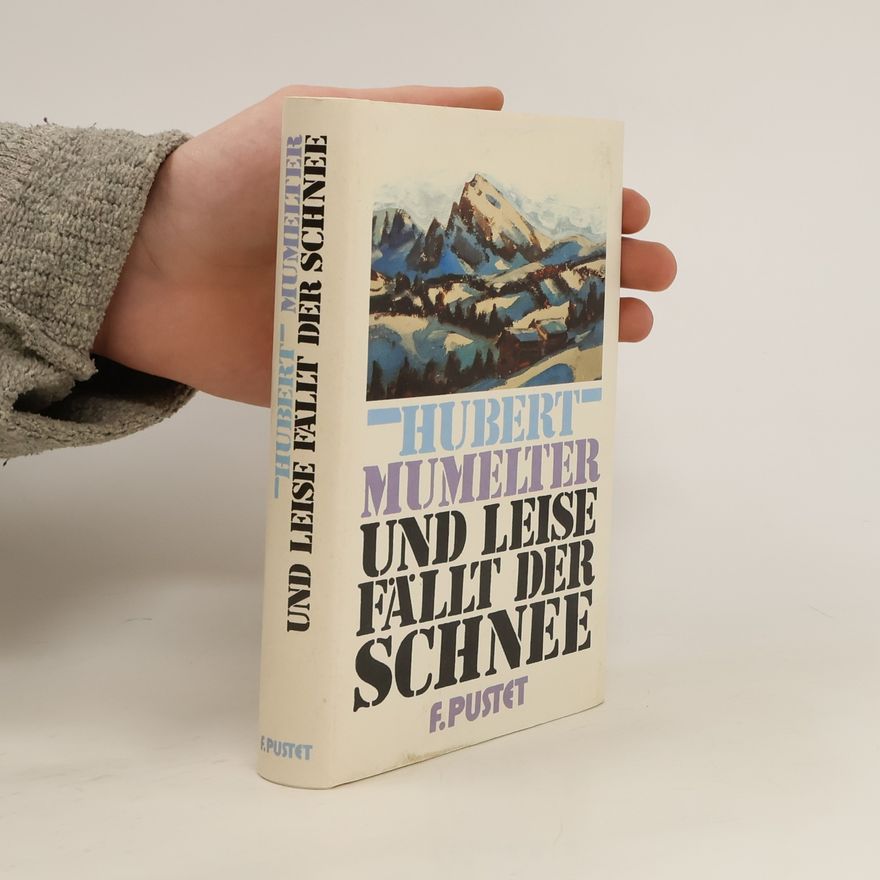 Hubert Mumelter Und Leise rieselt der Schnee