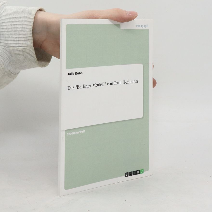 Julia Kuhn Das \"Berliner Modell\" von Paul Heimann