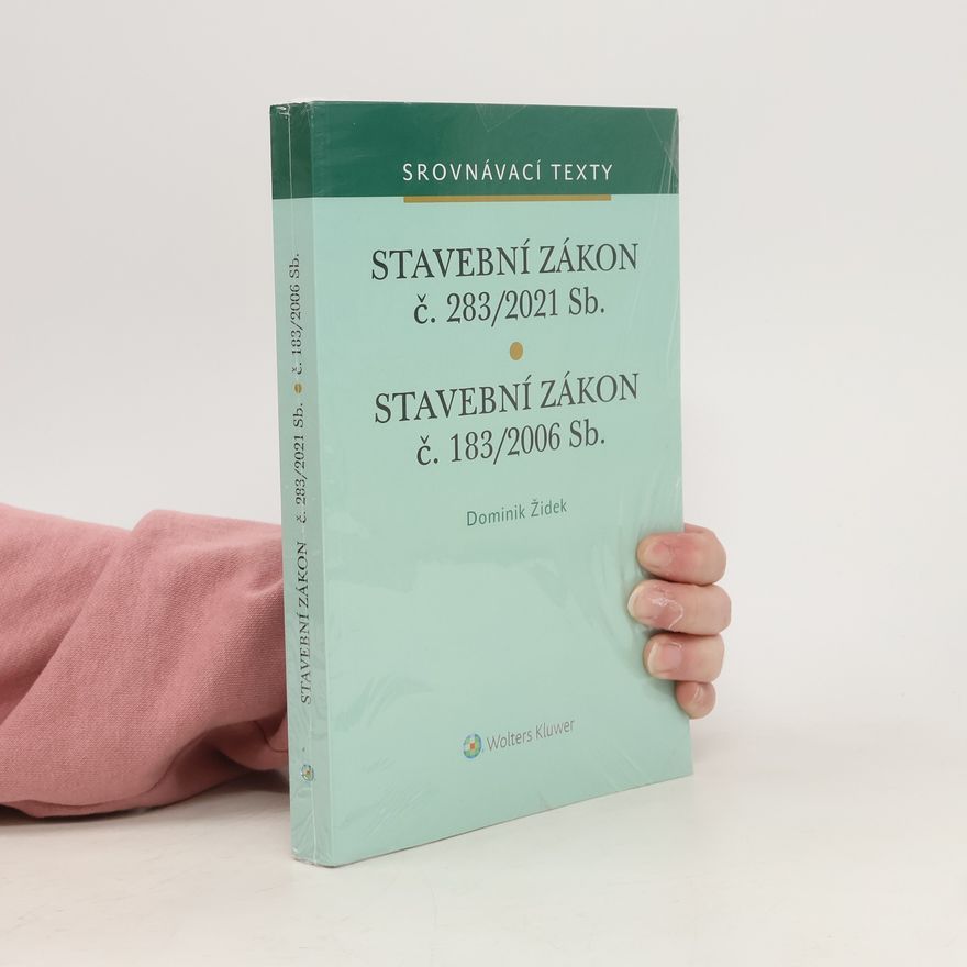 Dominik Židek Stavební zákon č. 183/2006 Sb. Stavební zákon č. 283/2021 Sb.