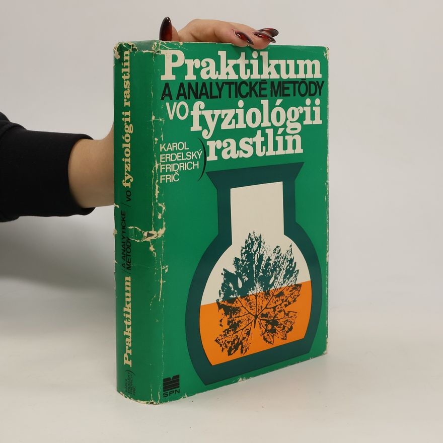 Fridrich Frič Praktikum a analytické metódy vo fyziológii rastlín