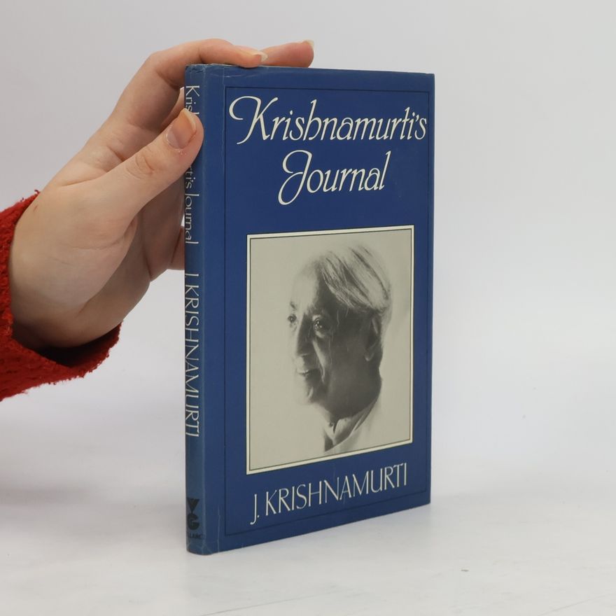 Jiddu Krishnamurti Krishnamurti's Journal