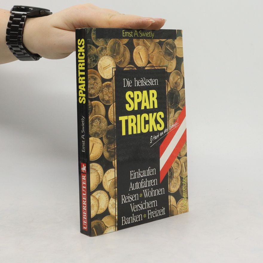 Ernst A. Swietly Die heissesten Spartricks