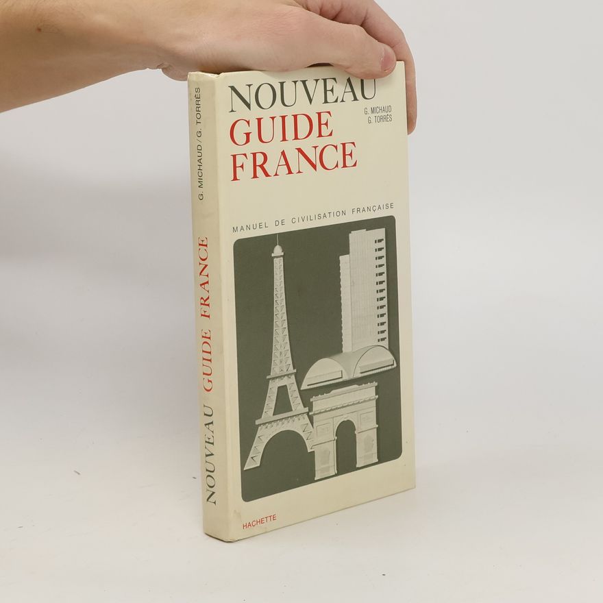 Georges Torrès Nouveau guide France. Manuel de civilisation française