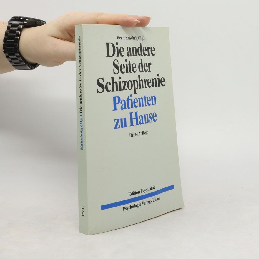 Heinz Katschnig Die andere Seite der Schizophrenie