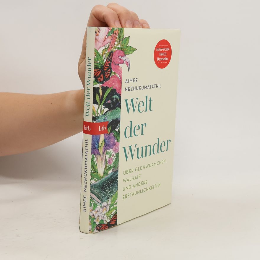Aimee Nezhukumatathil Welt der Wunder