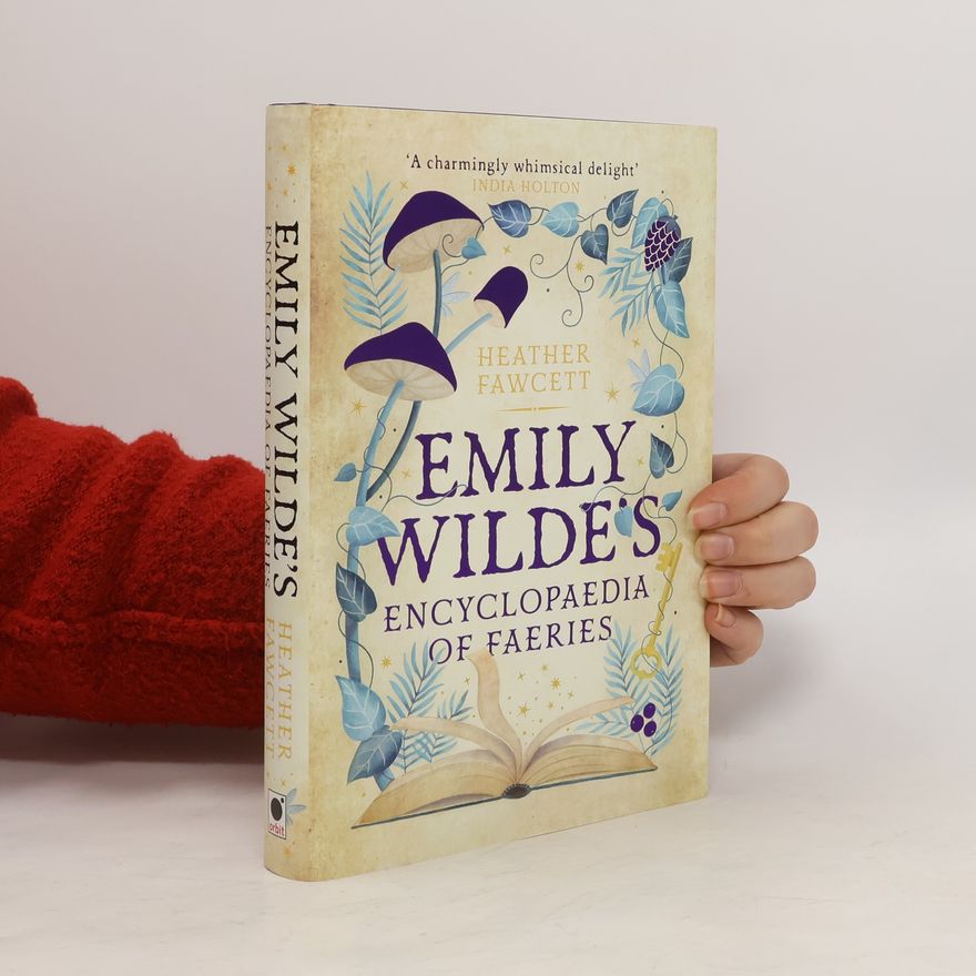Heather Heather M. Fawcett Emily Wilde's Encyclopaedia of Faeries