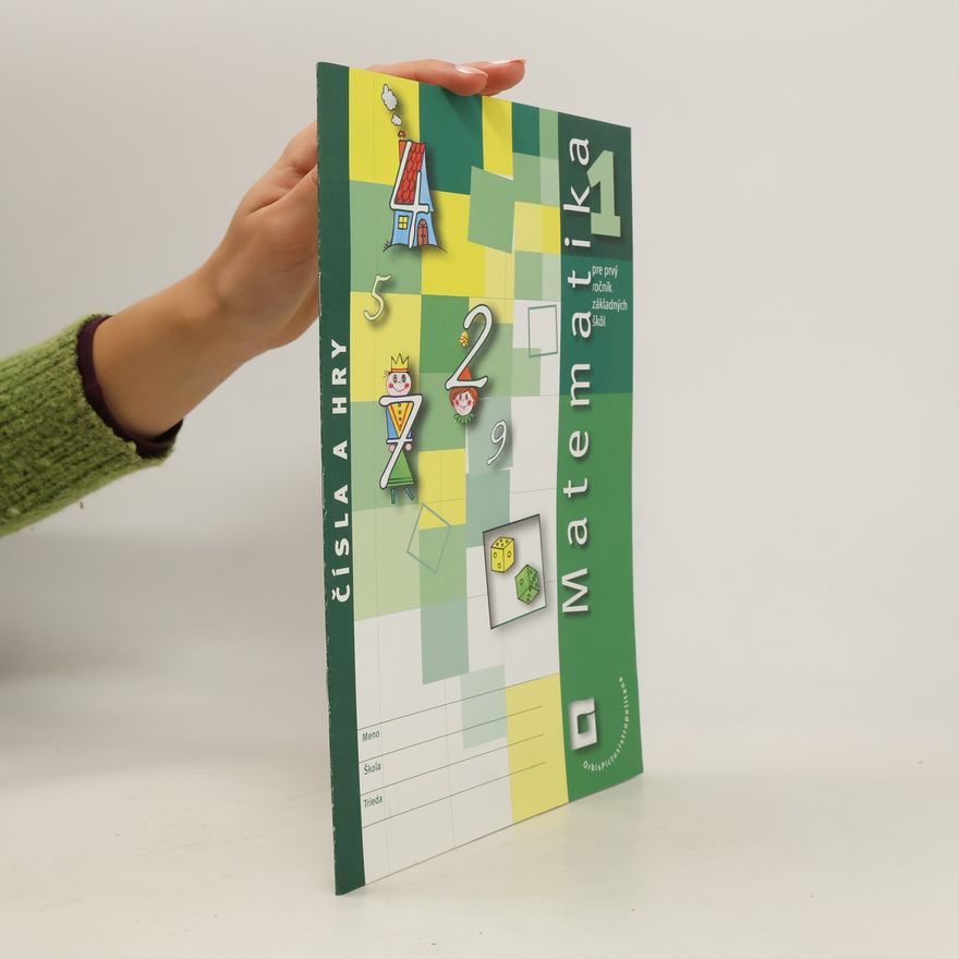 Collectif d'auteurs Matematika 1 pre prvý ročník základných škôl. Čísla a hry