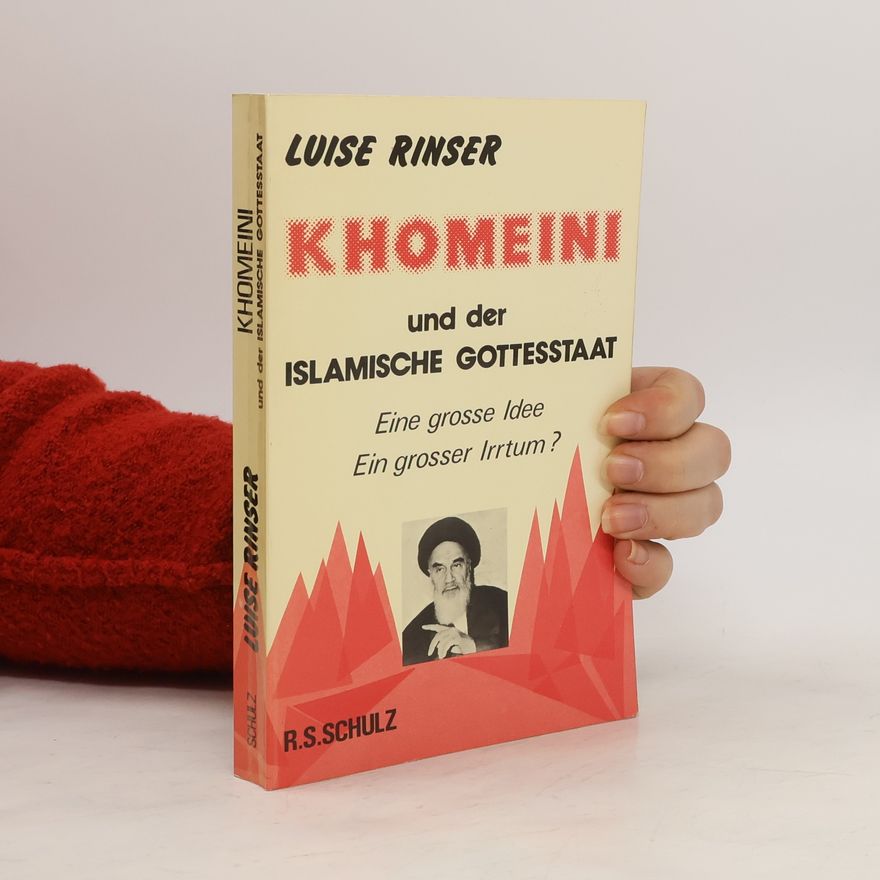 Luise Rinser Khomeini und der islamische Gottesstaat