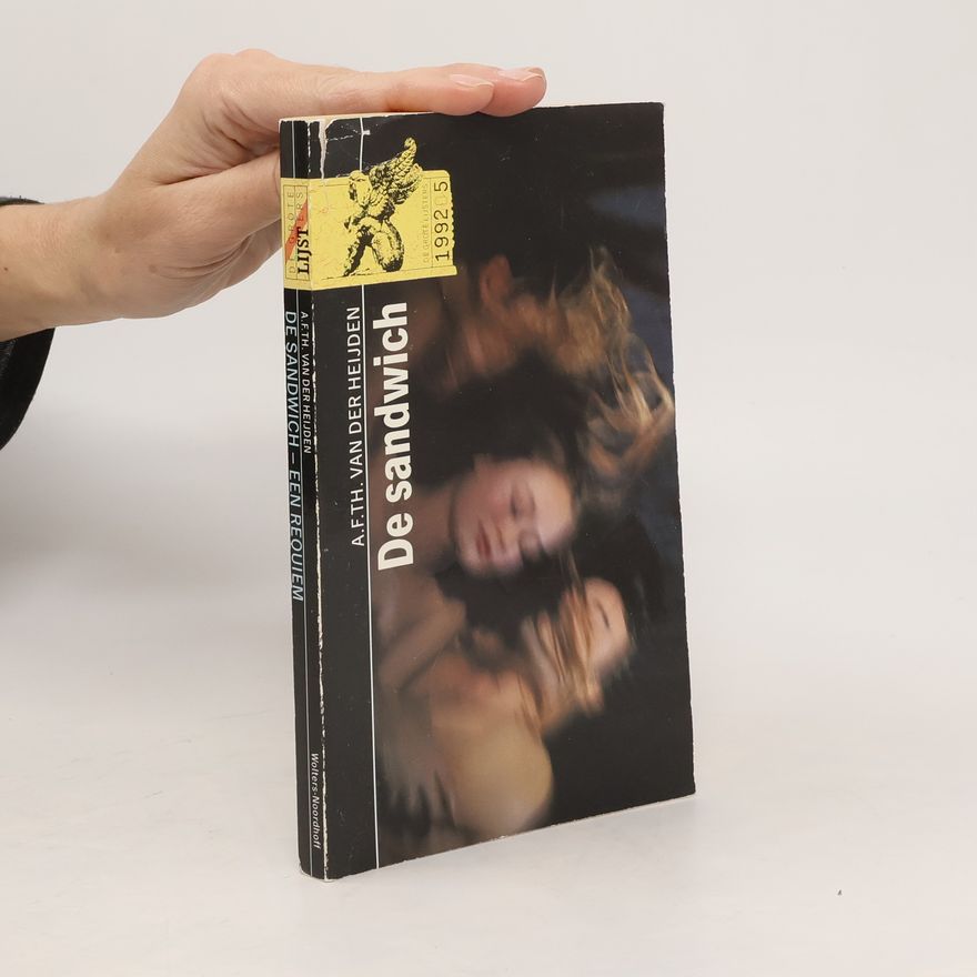A. F. Th. van der Heijden De sandwich. Een requiem
