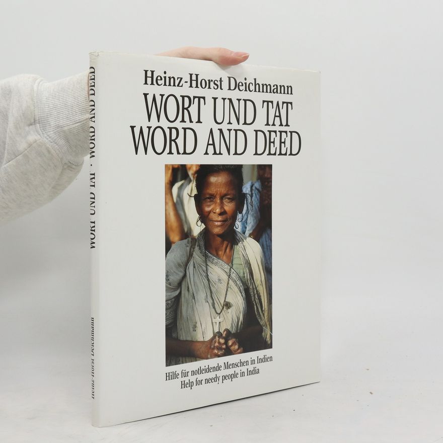 Heinz-Horst Deichmann Wort und Tat. Word and Deed
