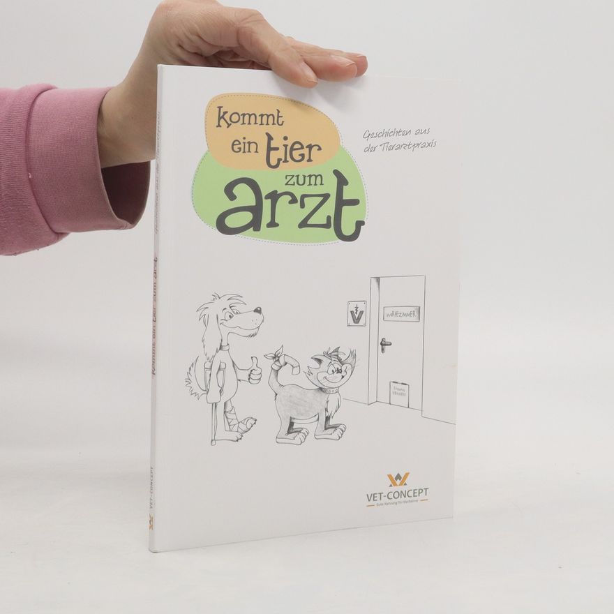 Sarah Roller Kommt ein Tier zum Arzt