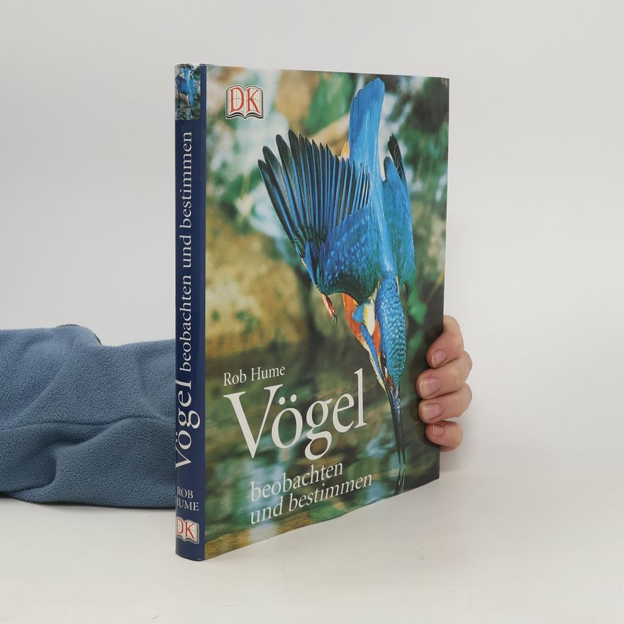 Rob Hume Vögel beobachten und bestimmen