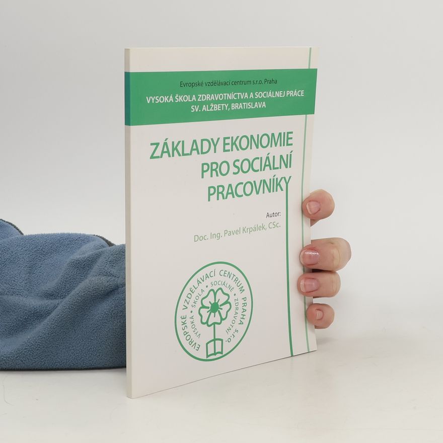 Pavel Krpálek Základy ekonomie pro sociální pracovníky