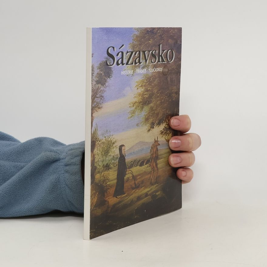 Otakar Wlasák Sázavsko V: Historie, tradice, současnost