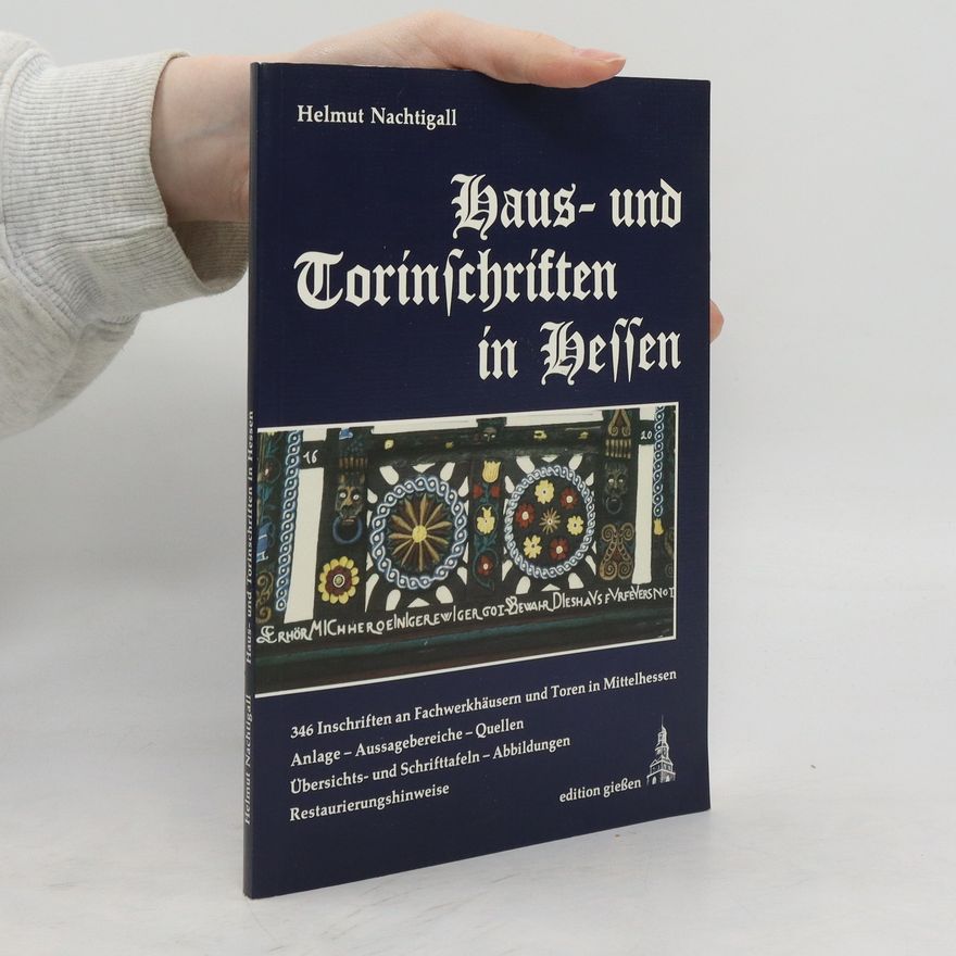 Helmut Nachtigall Haus- und Torinschriften in Hessen