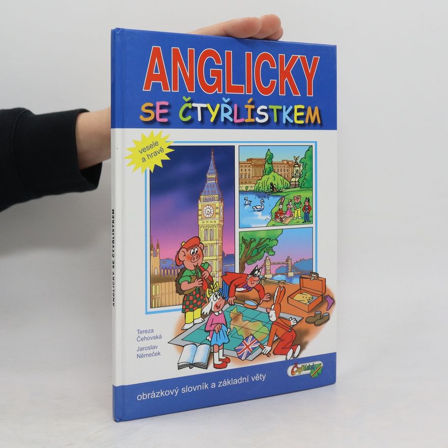 Tereza Čechovská Anglicky se čtyřlístkem. Obrázkový slovník a základní věty