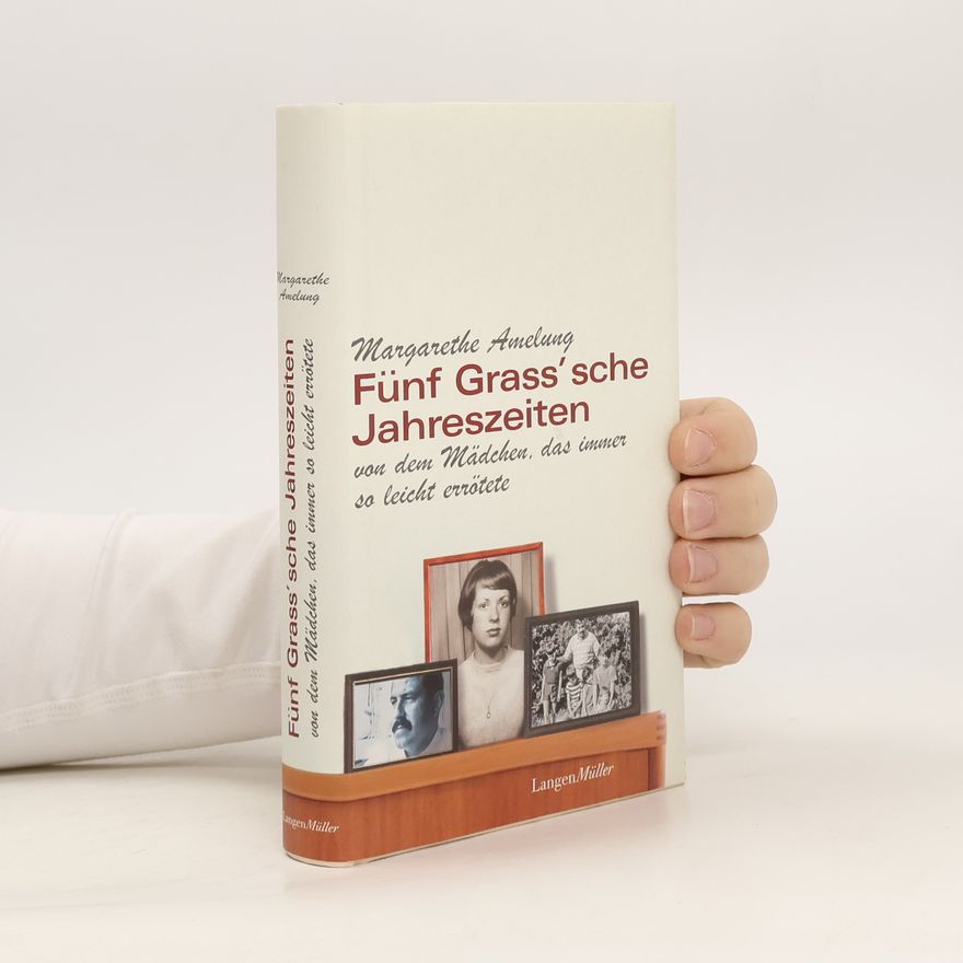Margarethe Amelung Fünf Grass'sche Jahreszeiten