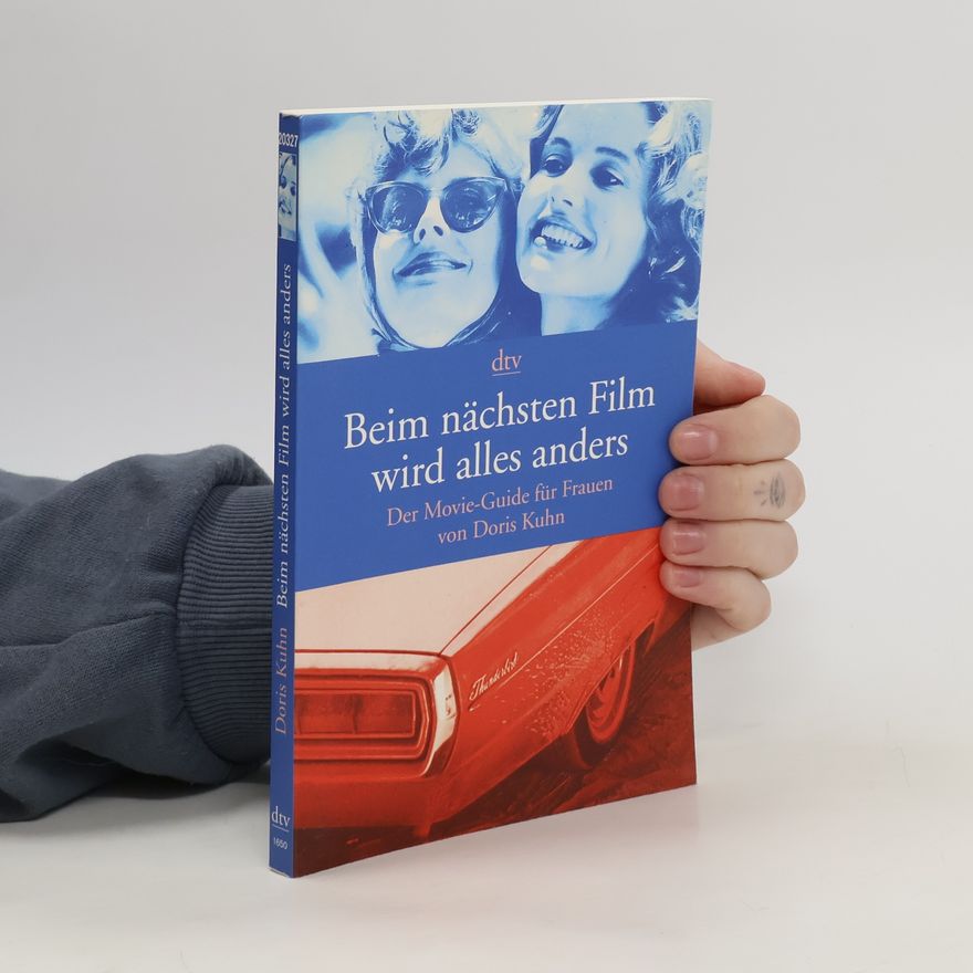 Doris Kuhn Beim nächsten Film wird alles anders