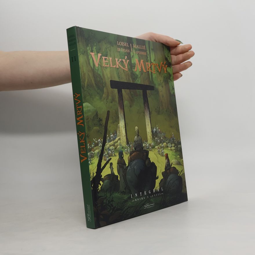 Régis Loisel Velký mrtvý (Integrál), knihy V až VIII