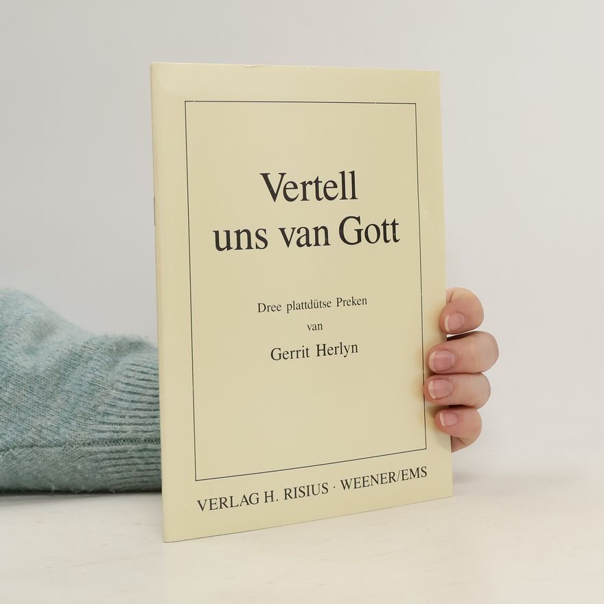 Gerrit Herlyn Vertell uns van Gott