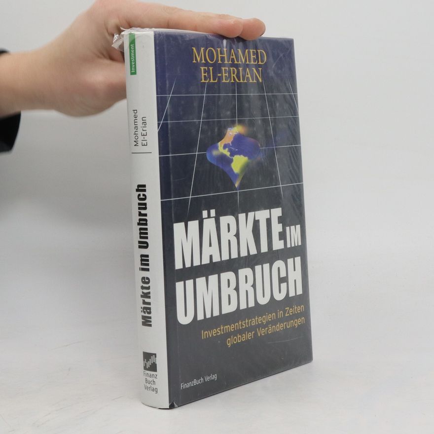 Mohamed A. El-Erian Märkte im Umbruch