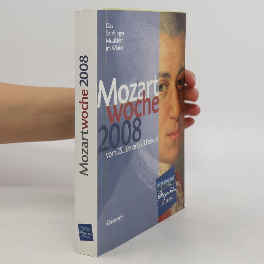 Autorenkollektiv Mozart Woche 2008. 25. Jänner bis 3. Februar