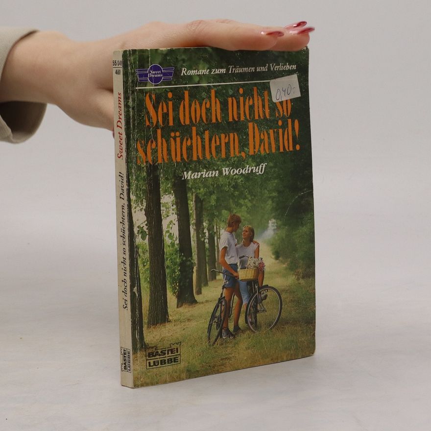 Marian Woodruff Sei doch nicht so schüchtern, David!
