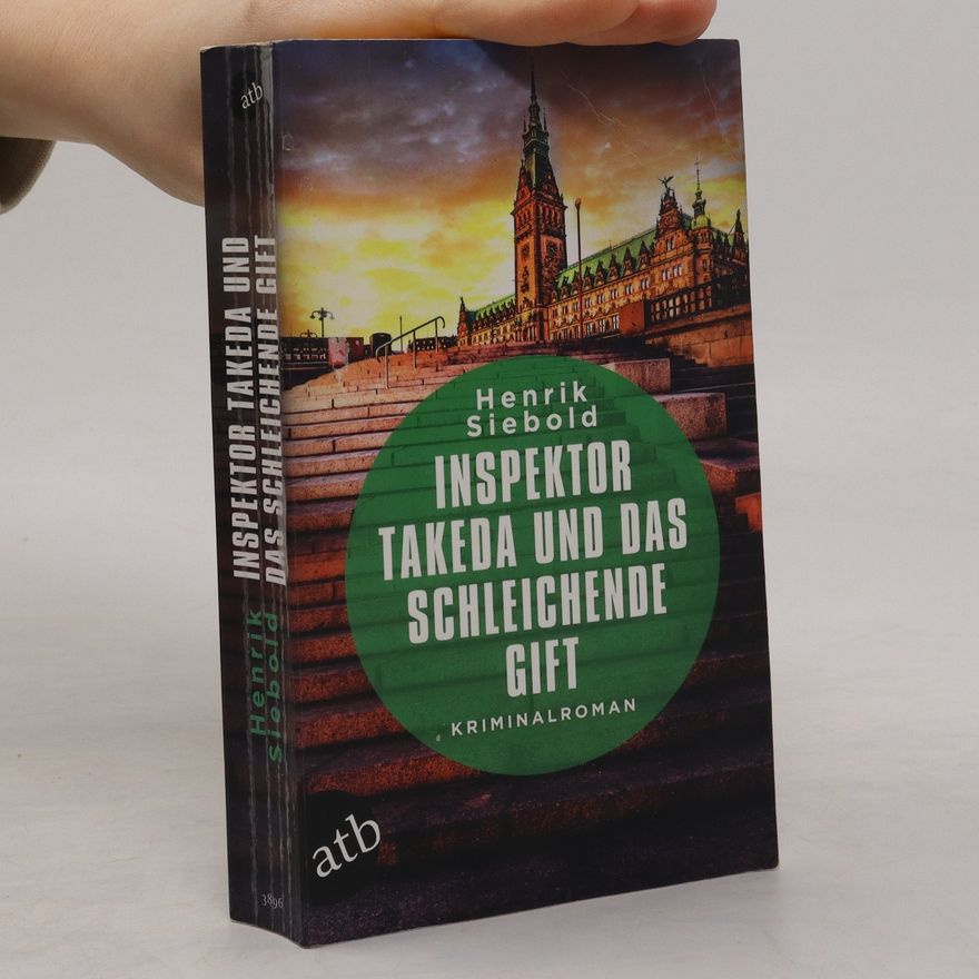 Henrik Siebold Inspektor Takeda und das schleichende Gift