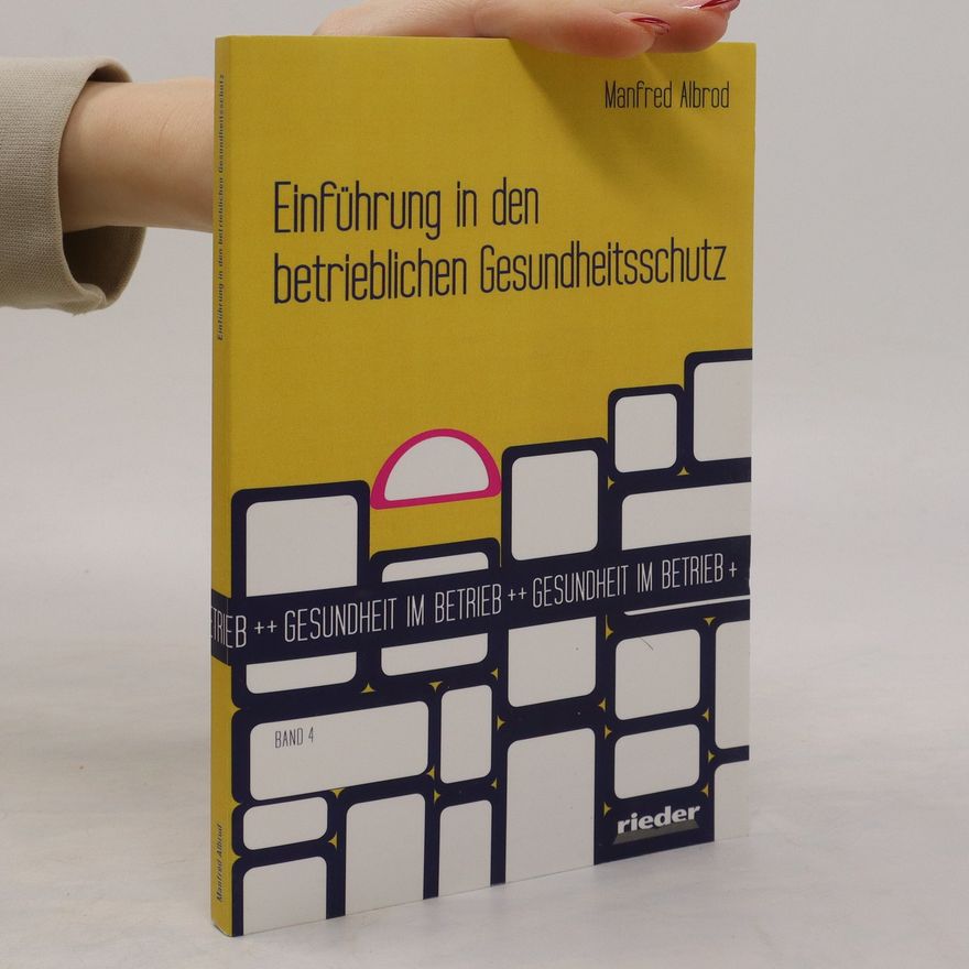 Manfred Albrod Einführung in den betrieblichen Gesundheitsschutz