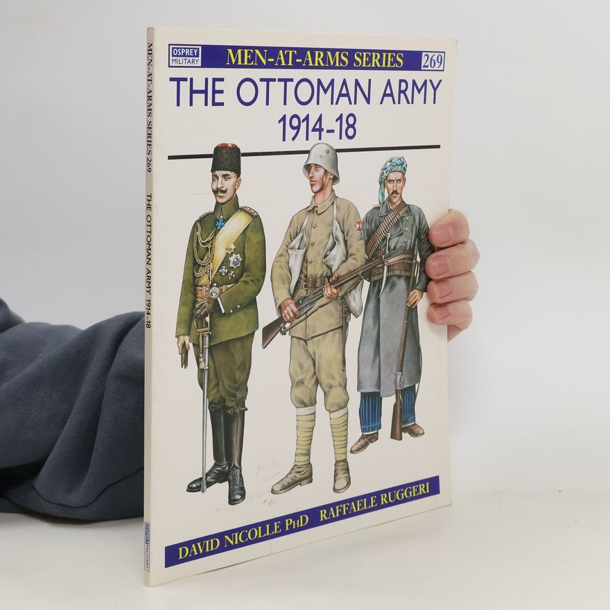 David Nicolle The Ottoman Army 1914–18