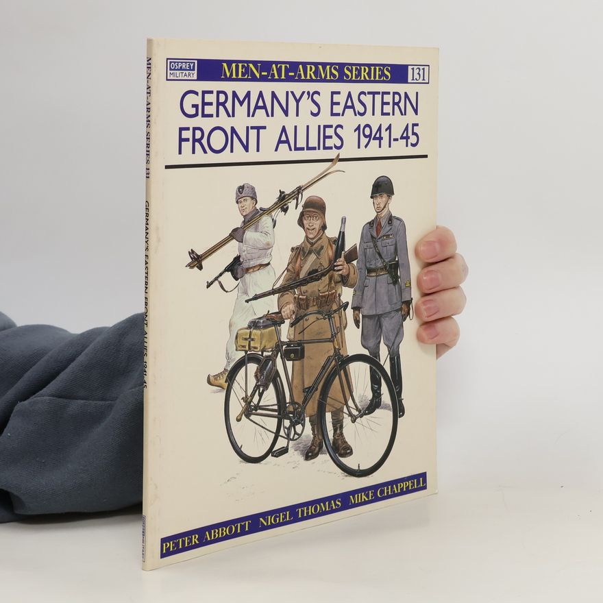 Peter Abbott Germany's Eastern Front Allies 1941–45