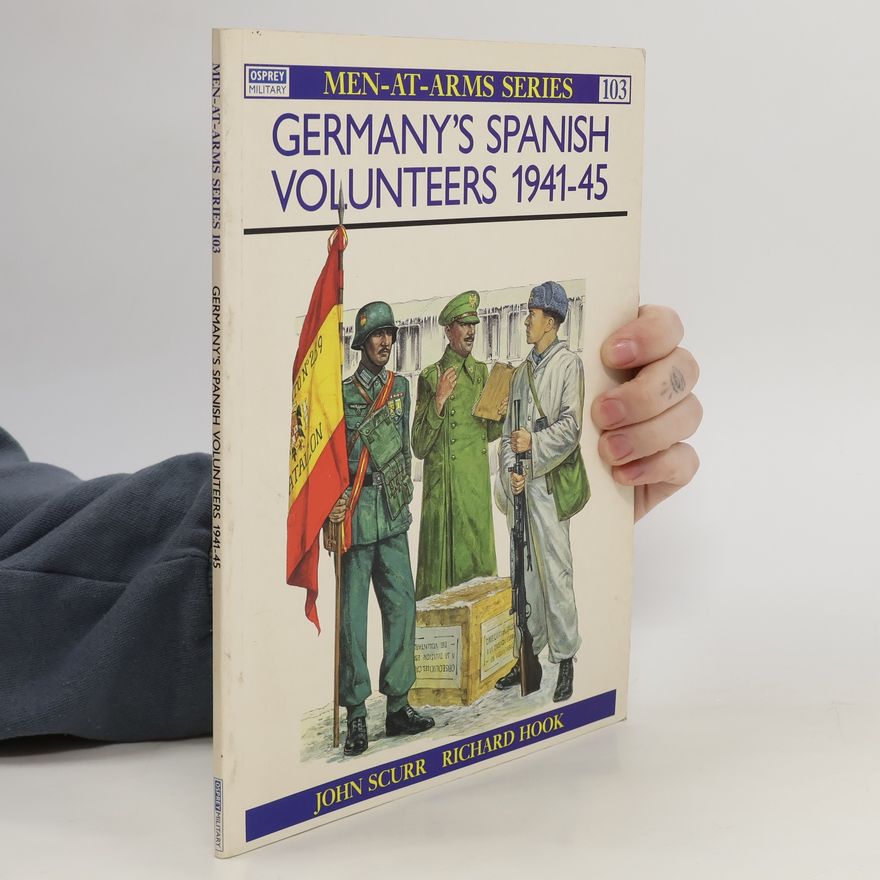 John Scurr Germany's Spanish Volunteers 1941–45