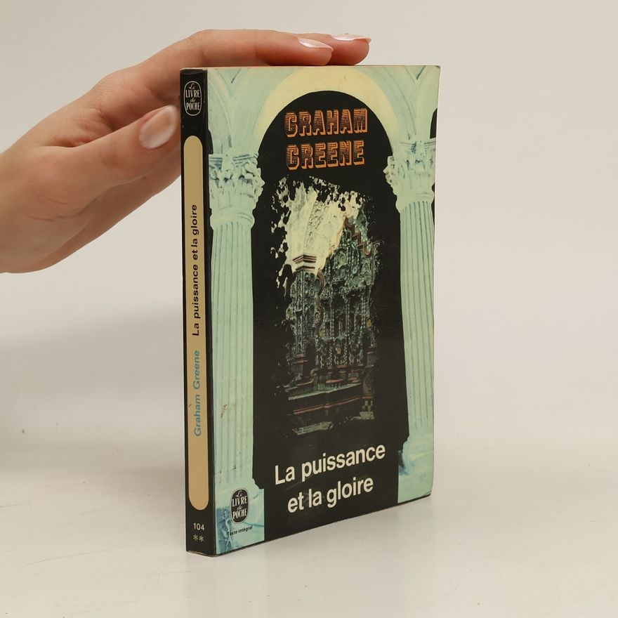 Graham Greene La puissance et la gloire