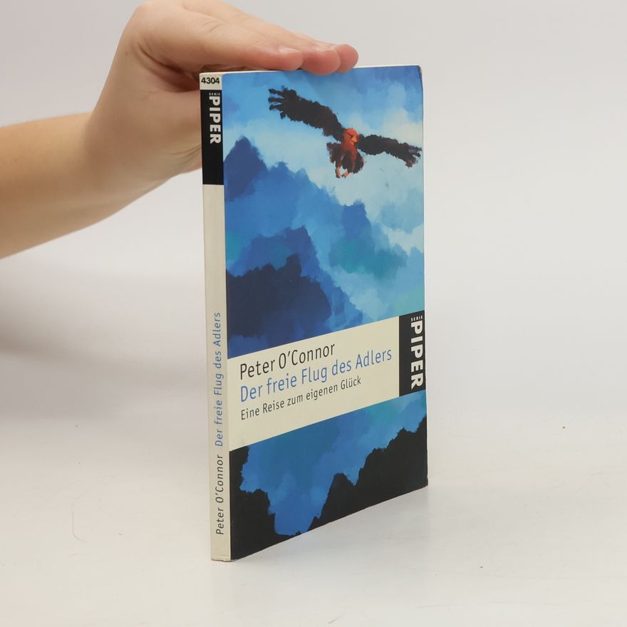 Peter OConnor Der freie Flug des Adlers