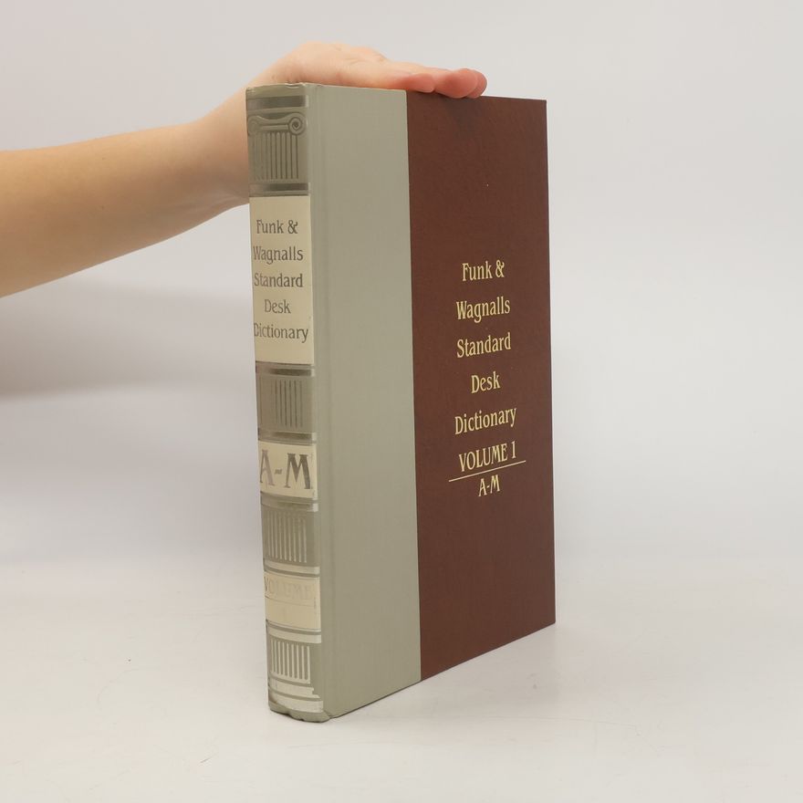 Autorenkollektiv Funk & Wagnalls Standard Desk Dictionary. Volume 1. A-M