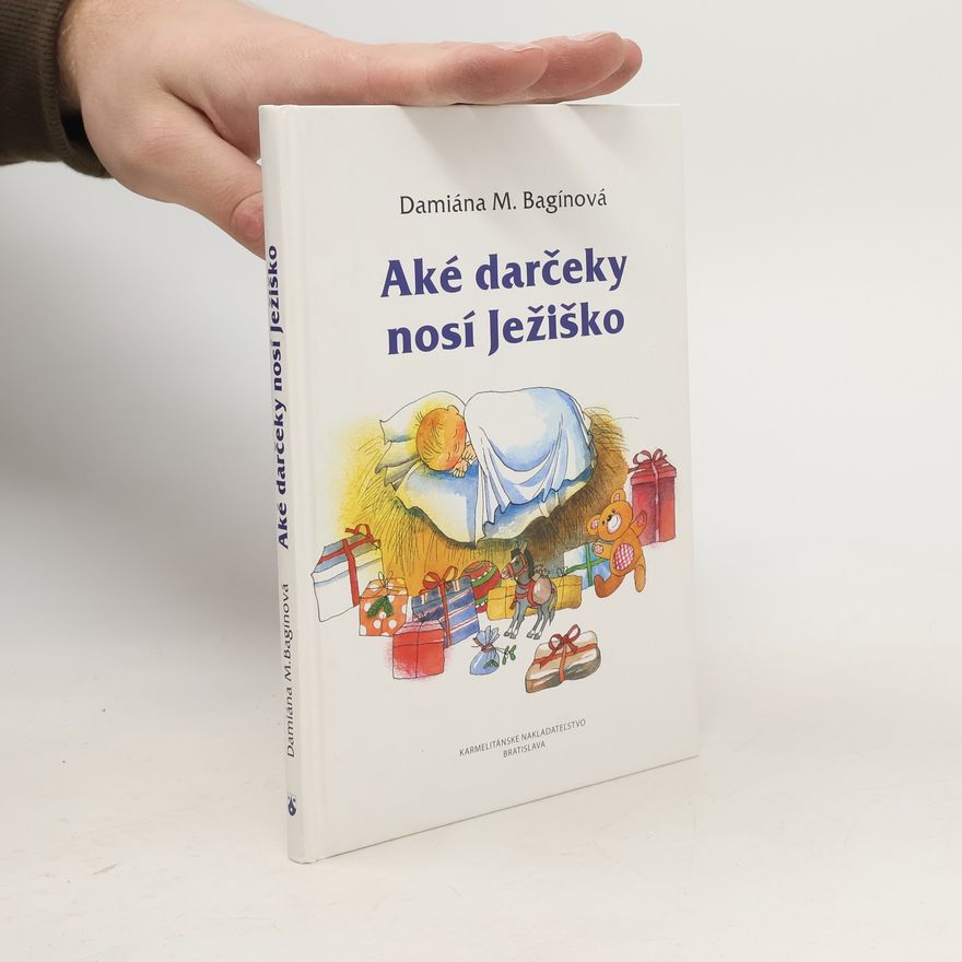 Damiána M. Bagínová Aké darčeky nosí Ježiško
