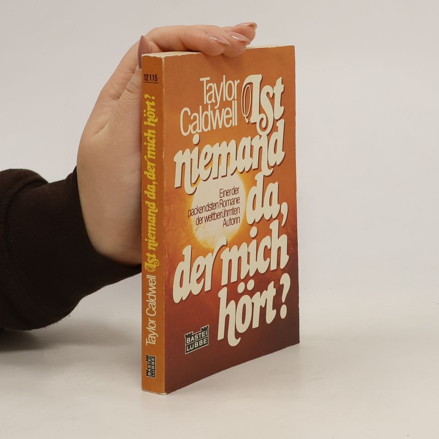 Taylor Caldwell Ist niemand da, der mich hört?